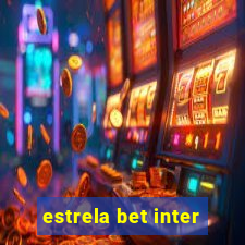 estrela bet inter